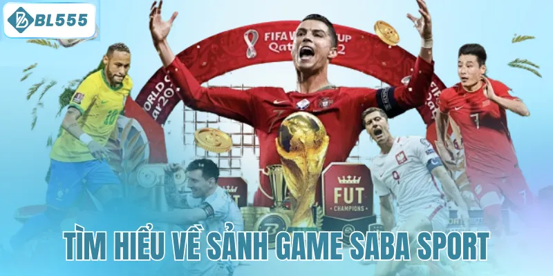 Tìm hiểu về sảnh game Saba Sport